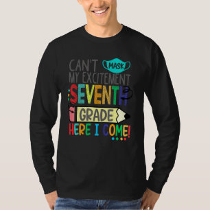 Cant Mask My Excitement Seventh Grade Here I Come T-Shirt