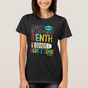 Cant Mask My Excitement Tenth Grade Here I Come T-Shirt