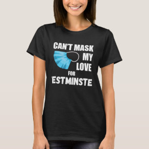 Can't Mask My Love For Westminster 2020 T-Shirt