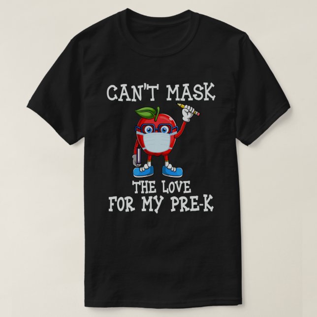 Can't Mask the Love for My Pre-K Teacher Gift T-Shirt (Design Front)