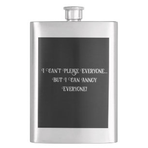 Can't Please Everyone Funny Hip Flask