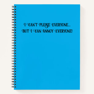 Can't Please Everyone Notebook