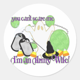 Can't Scare Me- Army Wife Classic Round Sticker