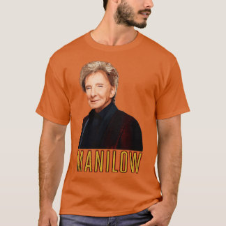 Cant Smile Without you Barry Manilow TShirt