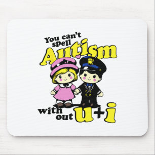 Can't Spell Autism Without U And I Mouse Pad
