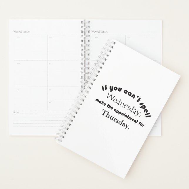 Can't Spell Wednesday Thursday Funny Saying Pivot Planner (Display)