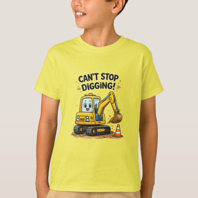 Can't Stop Digging Excavator T-Shirt (Front)