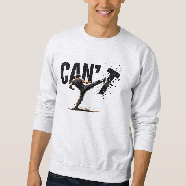 Can't Stop Fighting Martial Arts Kickboxing Sweatshirt (Front)