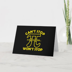 Can't Stop Pi Won't Stop Math School Card