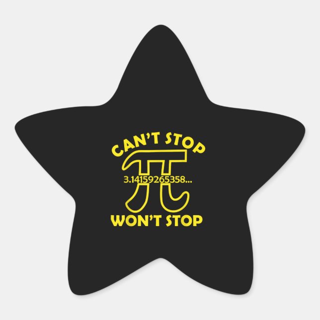 Can't Stop Pi Won't Stop Math School Star Sticker (Front)