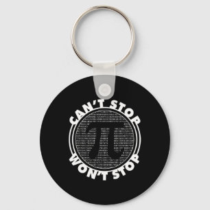 Can't Stop Wont Stop National Pi Day Key Ring
