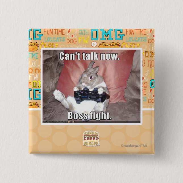 Can't talk now, boss fight. 15 cm square badge (Front)