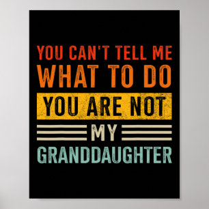 Cant Tell What Do Not Granddaughter For Grandpa Fa Poster