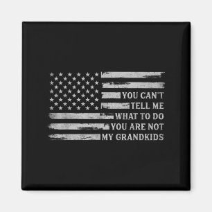 Cant Tell What To Do Grandkids Fathers Day G Pops Magnet