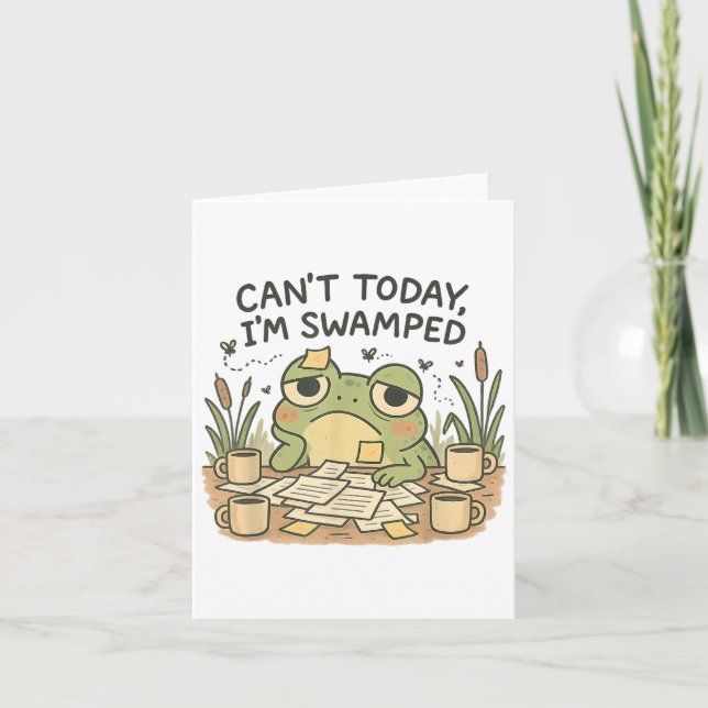 Can't Today I'm Swamped Funny Meme Frog Overworked Card (Front)