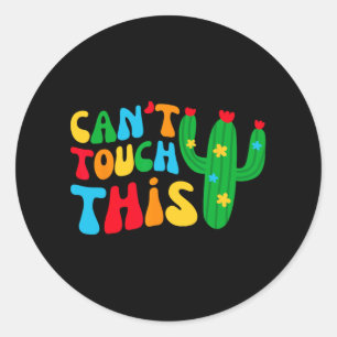 Can't Touch This Bride Squad My Final Fiesta Bache Classic Round Sticker