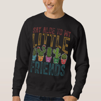 Can't Touch This  Cactus For Men Women Plant 5 Sweatshirt