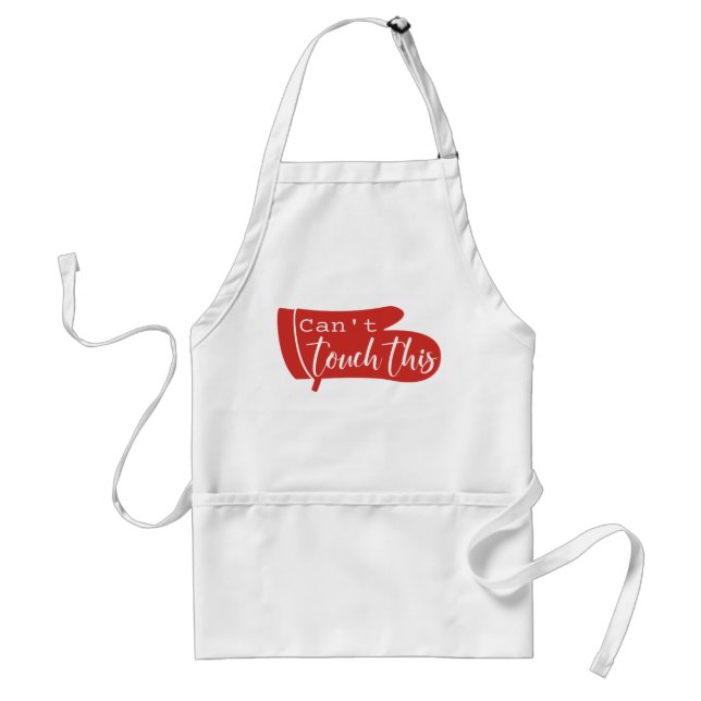 Can't Touch This Funny Chef's Gift Standard Apron (Front)