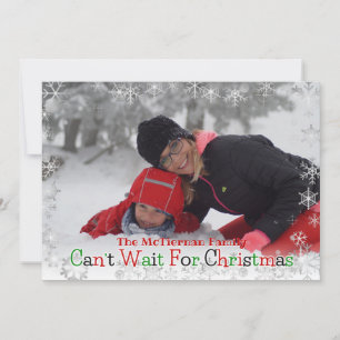 Can't Wait For Christmas - snowflake Photo Card