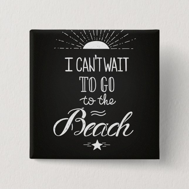 Can'T Wait To Go To The Beach 15 Cm Square Badge (Front)
