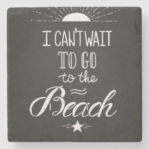 Can'T Wait To Go To The Beach Stone Coaster