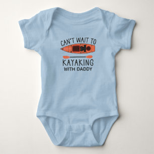 Can't Wait to Kayaking with Daddy Kayaker Baby Bodysuit