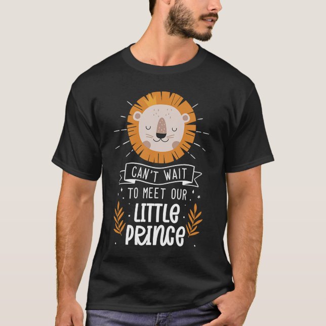 Can't Wait To Meet Our Little Prince Lion Gender R T-Shirt (Front)