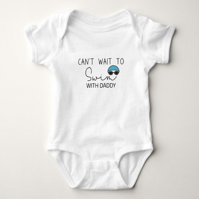 Can't Wait to Swim with Daddy Swimming Baby Bodysuit (Front)