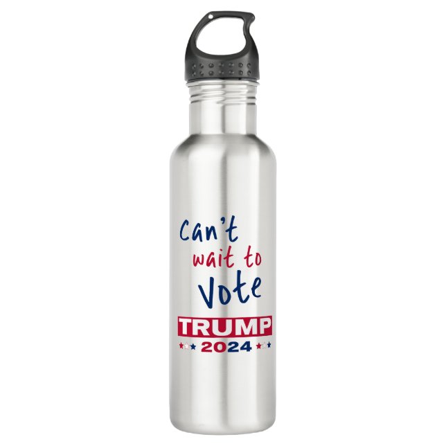 Can't wait to Vote TRUMP 2024 710 Ml Water Bottle (Front)