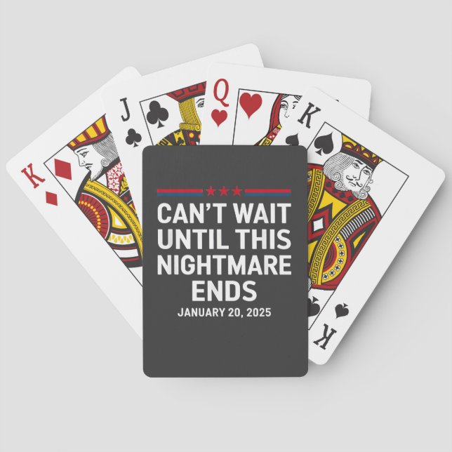 Can't Wait Until This Nightmare Ends Trump 2025 Playing Cards (Back)