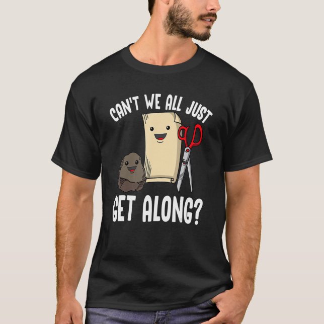 Can't We All Just Get Along u2013  Rock Paper Scis T-Shirt (Front)