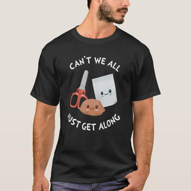 Can't We All Just Get Along u2013  Rock Paper Scis T-Shirt (Front)