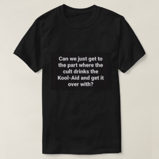 can't we just... T-Shirt