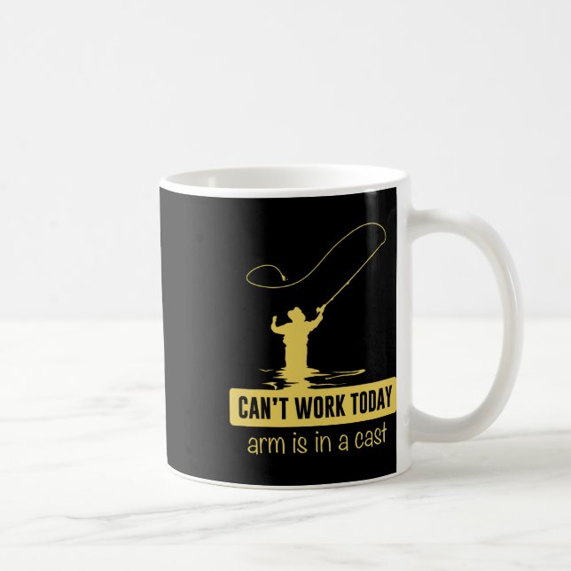 Can't Work Today Arm Is In A Cast Funny Fishing Fa Coffee Mug (Right)