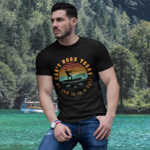 Cant Work Today Funny Fishing T-Shirt
