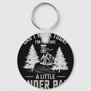 Can't Work Today I'm Feeling A Little Under Par Key Ring
