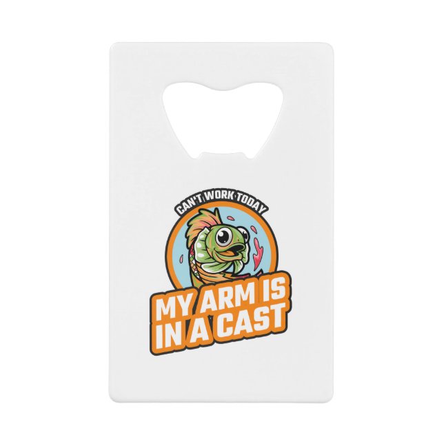 Cant Work Today My Arm Is In A Cast (Front)