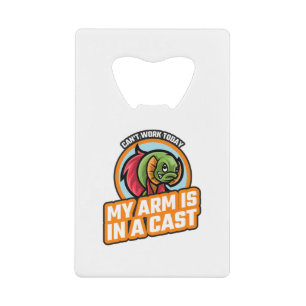 Cant Work Today My Arm Is In A Cast