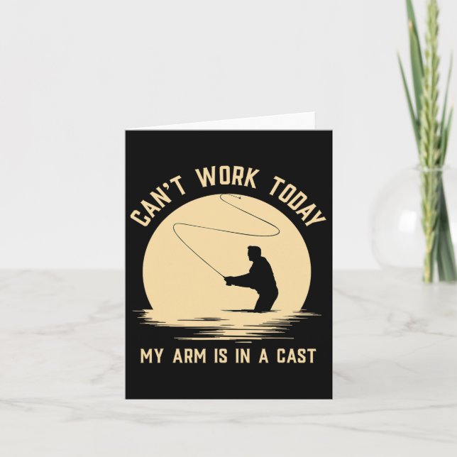 Can't Work Today My Arm Is In A Cast - Funny Fly F Card (Front)