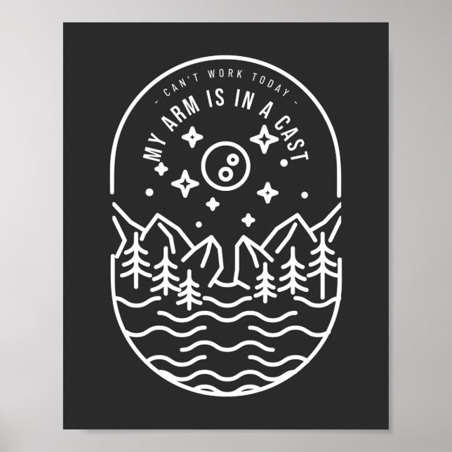 Can't Work Today My Arm Is In A Cast Poster (Front)