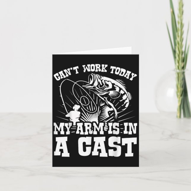 Cant Work Today My Arms In A Cast Funny Sarcastic  Card (Front)