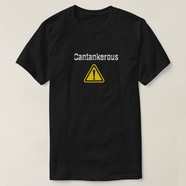 Cantankerous, black T-Shirt (Design Front)