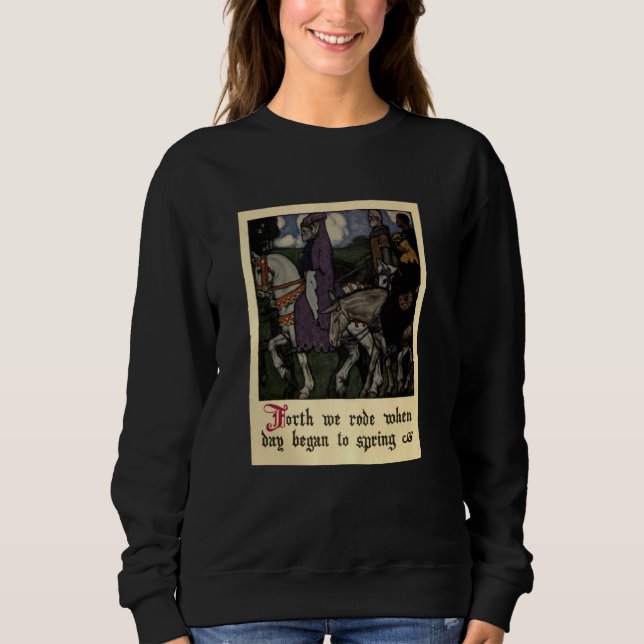 Canterbury Tales - Forth We Rode Sweatshirt (Front)