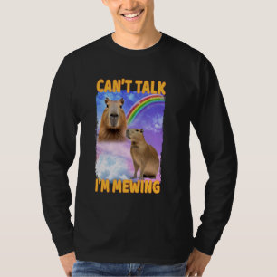 Canu2019t Talk I'm Mewing Capybara T-Shirt