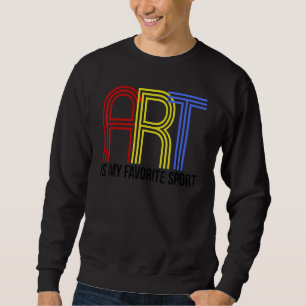 Canvas  Artsy Artist Is My Favourite Sport Sweatshirt