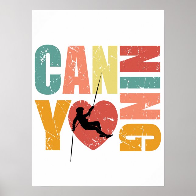 Canyoneering I Love Canyoning Rappelling Lover Poster (Front)