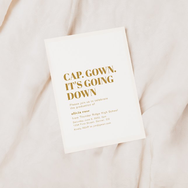Cap. Gown. It's Going Down Graduation Invitation (Creator Uploaded)