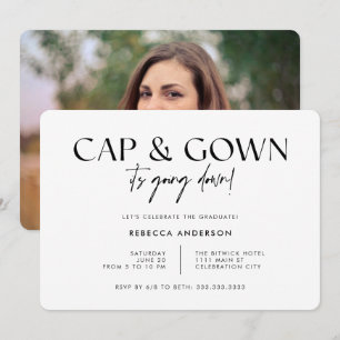 Cap Gown It's Going Down Modern Photo Graduation Invitation