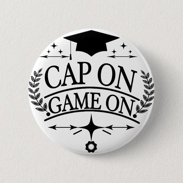 Cap On Game On Graduation  6 Cm Round Badge (Front)