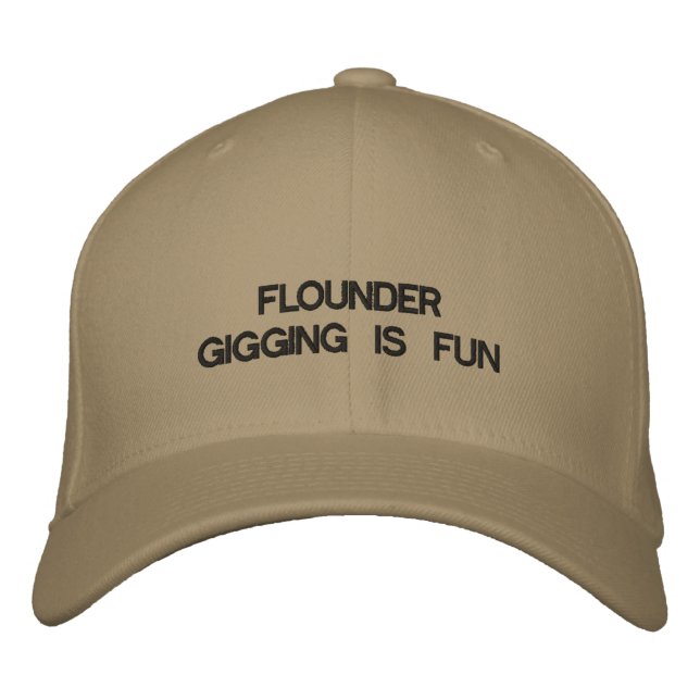 Cap with FLOUNDER GIGGING IS FUN on it. (Front)